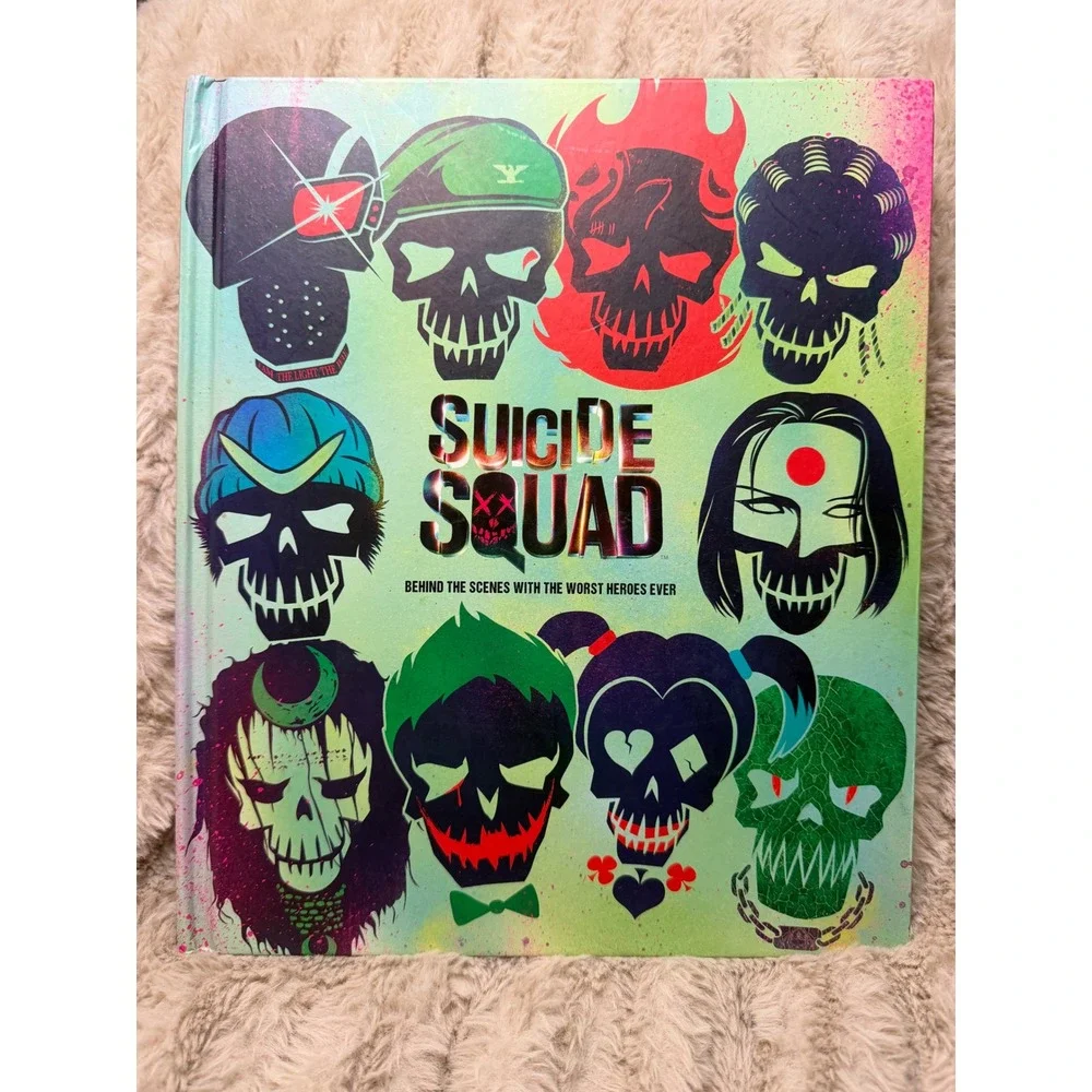 Suicide Squad Behind the Scenes with the Worst Heroes Ever Hardcover Book